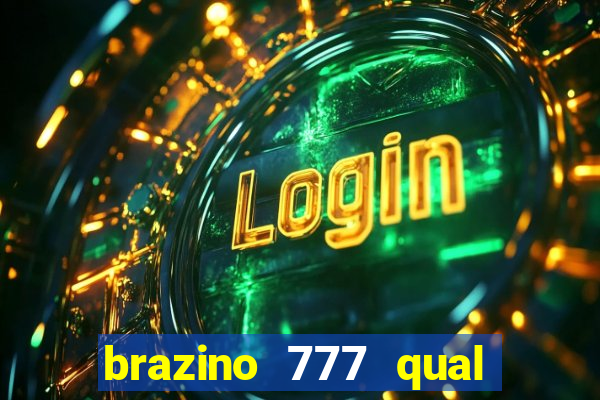 brazino 777 qual melhor jogo